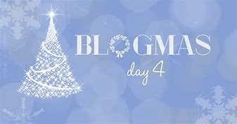blogmas 4
